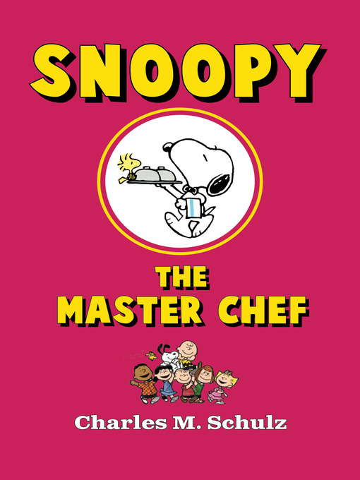 Title details for Snoopy the Master Chef by Charles M. Schulz - Available